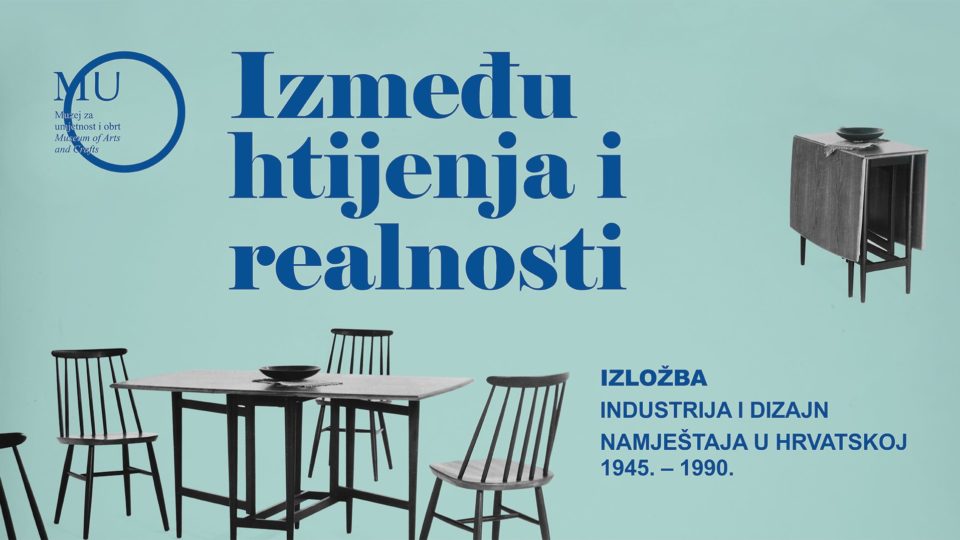 BETWEEN WISHES AND REALITY – The furniture industry and design in Croatia 1945 – 1990